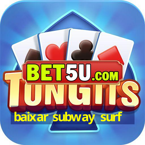 baixar subway surf